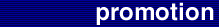 Promotion